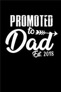 Promoted To Dad Est. 2018