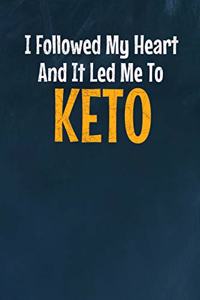 I Followed My Heart And It Led Me To Keto