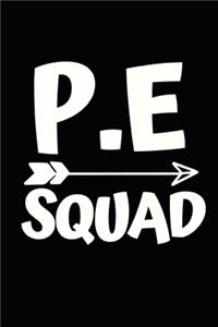 P.E Squad