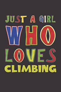 Just A Girl Who Loves Climbing