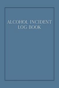 Alcohol incident log book