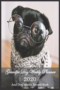 Grandpa Dog Weekly Planner 2020 And Dog Health Record Book