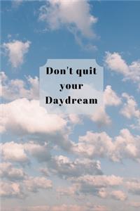 Don't quit your Daydream