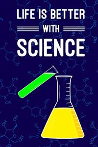 Life is Better With Science