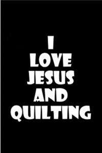 I love jesus and quilting