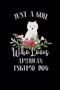 Just a Girl Who Loves American Eskimo Dog