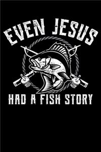 Even Jesus Had A Fish Story