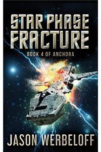 Star Phase Fracture