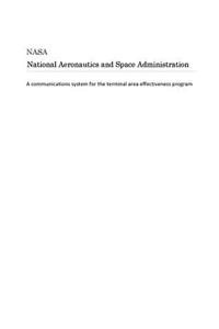 A Communications System for the Terminal Area Effectiveness Program