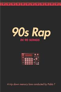 '90s Rap in 90 Songs