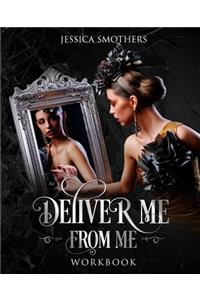 Deliver Me from Me Workbook
