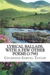 Lyrical Ballads, With a Few Other Poems (1798)