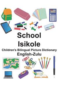English-Zulu School/Isikole Children's Bilingual Picture Dictionary