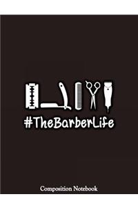 #TheBarberLife Composition Notebook