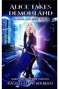 Blood and Snow 13: Alice Takes Demonland: Demonland Book Three