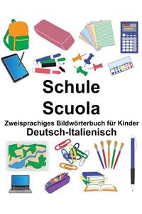 Deutsch-Italienisch Schule/Scuola Zweisprachiges Bildwörterbuch für Kinder