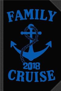 Family Cruise 2018 Journal Notebook