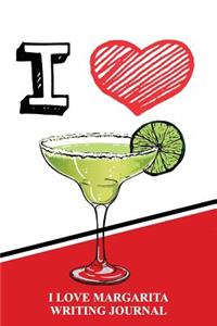 I Love Margaritas Writing Journal