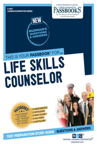 Life Skills Counselor (C-2917): Passbooks Study Guide Volume 2917