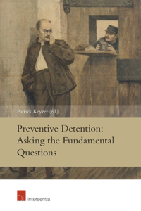 Preventive Detention: Asking the Fundamental Questions