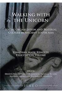 Walking with the Unicorn: Social Organization and Material Culture in Ancient South Asia