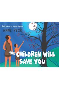 The Children Will Save You