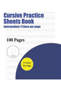 Cursive Practice Sheets Book (Intermediate 11 lines per page)