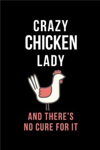 Crazy Chicken Lady and There's No Cure for It