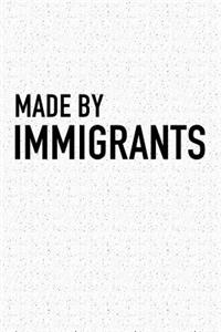 Made by Immigrants