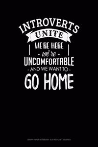 Introverts Unite We`re Here We're Uncomfortable and We Want to Go Home