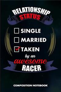 Relationship Status Single Married Taken by an Awesome Racer