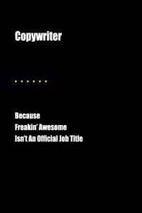 Copywriter Because Freakin' Awesome Isn't an Official Job Title
