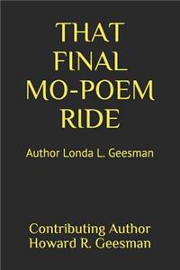 That Final Mo-Poem Ride