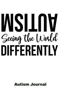 Autism Seeing the World Differently - Autism Journal: 120 Dotted Pages for Note Taking, Journaling or as Diary / 6x9 Composition Book / Autism Spectrum Disorder Awareness