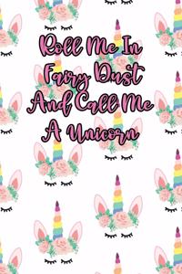 Roll Me in Fairy Dust and Call Me a Unicorn