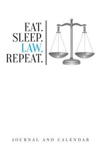 Eat. Sleep. Law. Repeat.