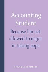 Accounting Student - Because I'm Not Allowed to Major in Taking Naps