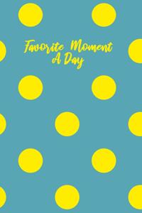 Favorite Moment a Day