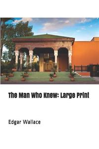 The Man Who Knew
