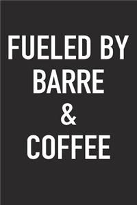 Fueled by Barre and Coffee