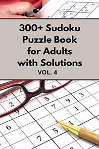 300+ Sudoku Puzzle Book for Adults with Solutions VOL 4