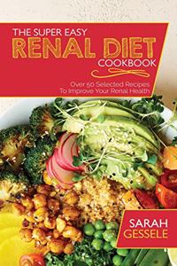 The Super Easy Renal Diet Cookbook