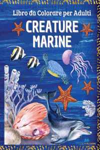 CREATURE MARINE - Libro da colorare per adulti