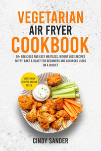 Vegetarian Air Fryer Cookbook