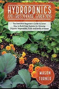 Hydroponics and Greenhouse Gardening
