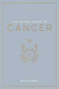The Zodiac Guide to Cancer