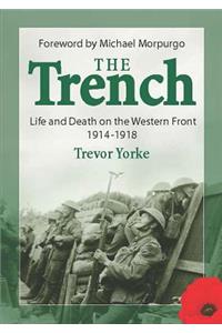 Trench: Life and Death on the Western Front 1914-1918