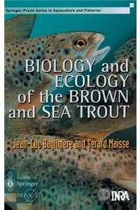 Biology and Ecology of the Brown and Sea Trout