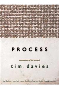 Process: Explorations of the Work of Tim Davies