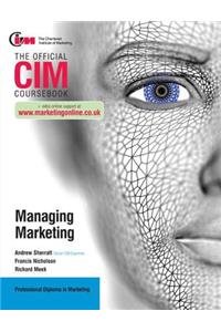 CIM Coursebook: Managing Marketing